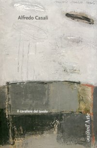 Immagine copertina libro Alfredo Casali. Il cavaliere del tavolo. Ediz. illustrata