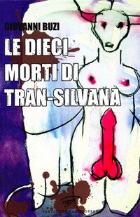 Immagine copertina libro Le dieci morti di Trans-Silvana