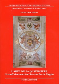 Immagine copertina libro L'arte della quadratura. Grandi decorazioni barocche in Puglia