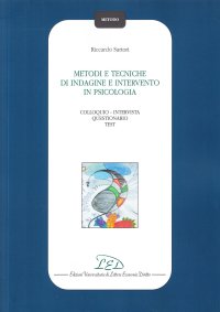 Immagine copertina libro Metodi e tecniche di indagine e intervento in psicologia. Colloquio-Intervista-Questionario-Test