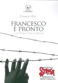 Immagine copertina libro Francesco è pronto e sposerà Tina Turner