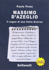 Immagine copertina libro Massimo d'Azeglio. Il sogno di una Italia diversa