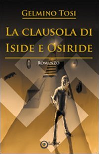 Immagine copertina libro La clausola di Iside e Osiride