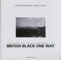 Immagine copertina libro Jonathan Guaitamacchi. British black one way. Ediz. italiana e inglese