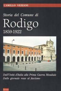 Immagine copertina libro Storia del comune di Rodigo. 1859-1922