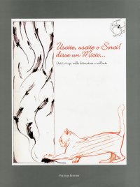 Immagine copertina libro Uscite, uscite o sorci! Disse un micio. Gatti e topi nella letteratura e nell'arte