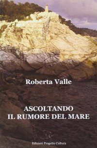 Immagine copertina libro Ascoltando il rumore del mare