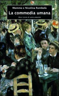 Immagine copertina libro La commedia umana. Brevi storie di varia umanità