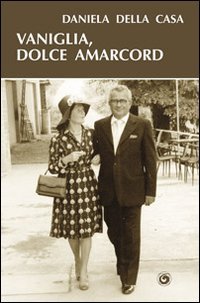 Immagine copertina libro Vaniglia, dolce amarcord