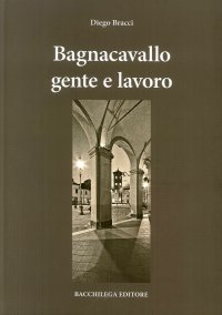 Immagine copertina libro Bagnocavallo gente e lavoro