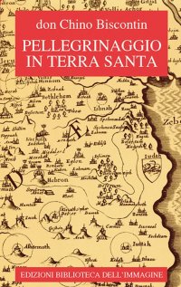 Immagine copertina libro Pellegrinaggio in Terrasanta