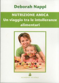 Immagine copertina libro Nutrizione amica. Un viaggio tra le intolleranze alimentari