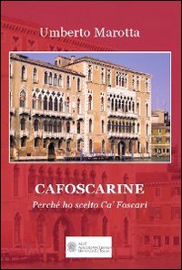 Immagine copertina libro Cafoscarine. Perché ho scelto Ca' Foscari