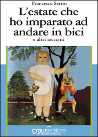 Immagine copertina libro L'estate che ho imparato ad andare in bici e altri racconti