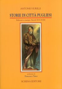 Immagine copertina libro Storie di città pugliesi. Edizioni a stampa secoli XVI-XVIII