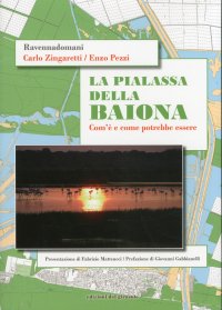 Immagine copertina libro La Pialassa della Baiona. Com'è e come potrebbe essere. Ediz. illustrata