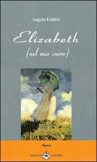 Immagine copertina libro Elizabeth. Nel mio cuore