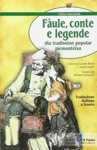 Immagine copertina libro Fàule, conte e leggende della tradission popoplar piemontèisa. Testo torinese e italiano