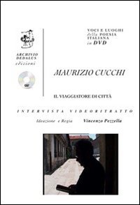 Immagine copertina libro Maurizio Cucchi. Il viaggiatore di città. Con DVD
