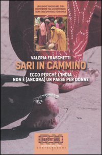 Immagine copertina libro Sari in cammino. Ecco perché l'India non è (ancora) un paese per donne