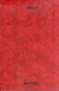 Immagine copertina libro Speech matters. The danish pavilion at the 54th Venice. Biennale 2011. Ediz. illustrata