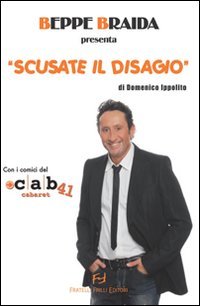 Immagine copertina libro Beppe Braida presenta «Scusate il disagio»