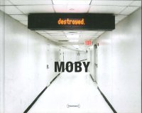Immagine copertina libro Moby. Destroyed. Ediz. multilingue. Con CD Audio