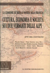 Immagine copertina libro Cultura, economia e società sui due versanti delle Alpi. La cessione di Nizza e Savoia alla Francia