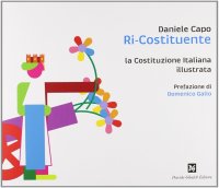 Immagine copertina libro Ri-costituente, la Costituzione italiana illustrata
