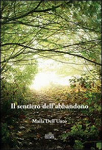 Immagine copertina libro Il sentiero dell'abbandono