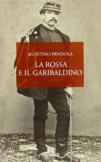 Immagine copertina libro La rossa e il garibaldino