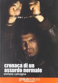 Immagine copertina libro Cronaca di un assurdo normale