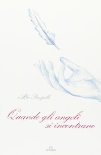 Immagine copertina libro Quando gli angeli si incontrano