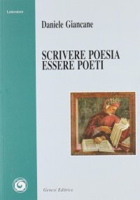 Immagine copertina libro Scrivere poesia, essere poeti