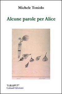 Immagine copertina libro Alcune parole per Alice