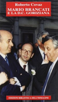 Immagine copertina libro Mario Brancati e la DC goriziana