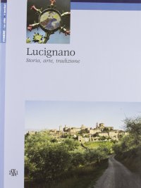 Immagine copertina libro Lucignano. Storia, arte, tradizioni