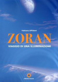 Immagine copertina libro Zoran, viaggio di una illuminazione