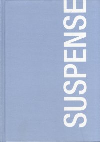 Immagine copertina libro Suspense sculture sospese. Catalogo della mostra. Ediz. illustrata