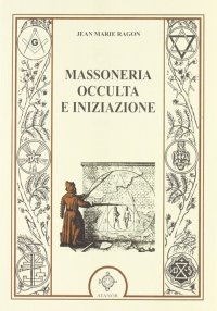 Immagine copertina libro Massoneria occulta e iniziazione