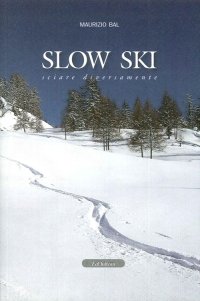 Immagine copertina libro Slow ski. Sciare diversamente