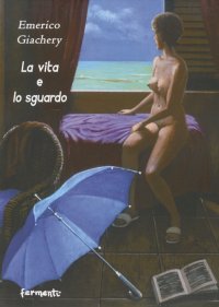 Immagine copertina libro La vita e lo sguardo