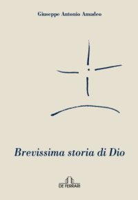 Immagine copertina libro Brevissima storia di Dio