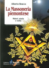 Immagine copertina libro La massoneria piemontese. Misteri, storia e verità