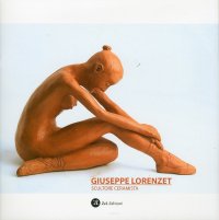 Immagine copertina libro Giuseppe Lorenzet scultore ceramista