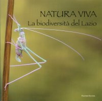 Immagine copertina libro Natura viva. La biodiversità del Lazio. Ediz. illustrata