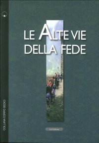 Immagine copertina libro Le alte vie della fede