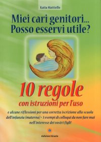 Immagine copertina libro Miei cari genitori... posso esservi utile? 10 regole con istruzioni per l'uso