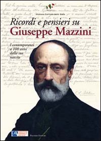 Immagine copertina libro Ricordi e pensieri su Mazzini. I contemporanei a 100 anni dalla sua nascita