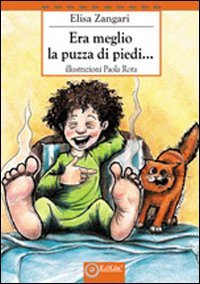 Immagine copertina libro Era meglio la puzza di piedi...